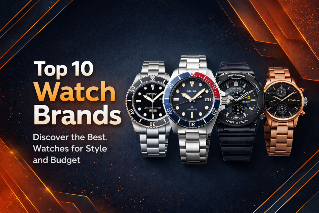 Top 10 Watch Brands